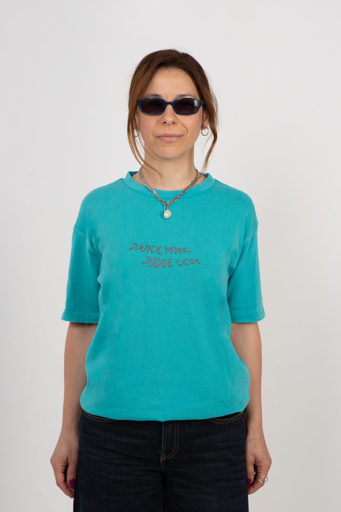 Dance More, Judge Less Tshirt - Turquoise