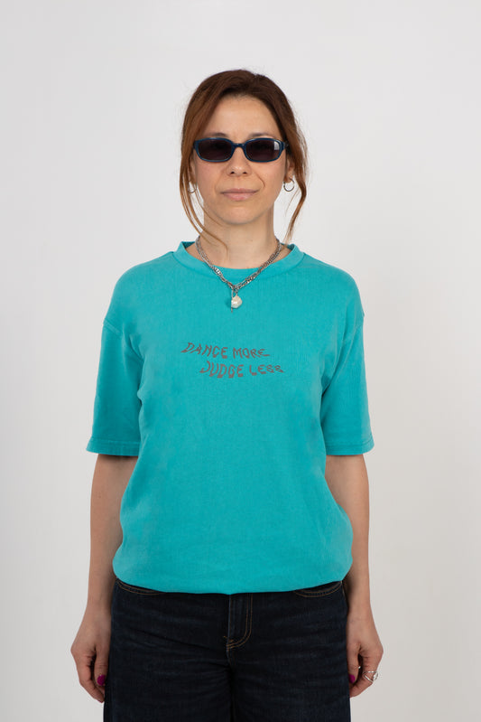 Dance More, Judge Less Tshirt - Turquoise