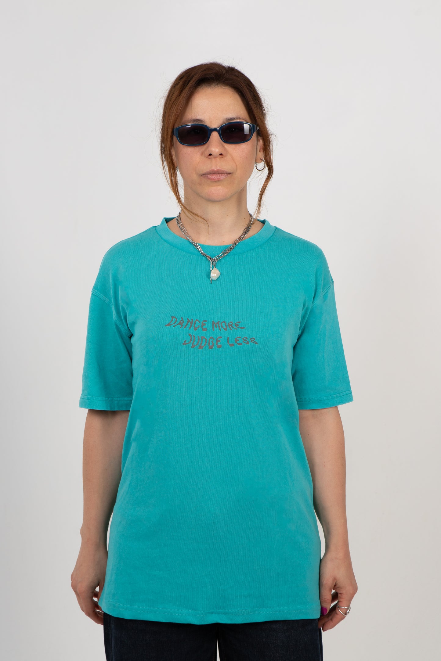 Dance More, Judge Less Tshirt - Turquoise